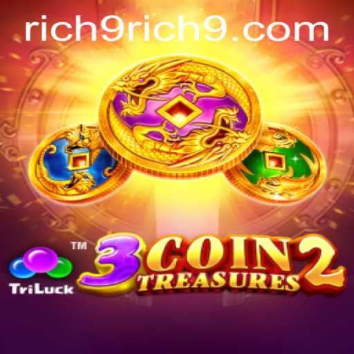 Experience the Thrill of 3CoinTreasures2 and Unleash the Power of Rich9