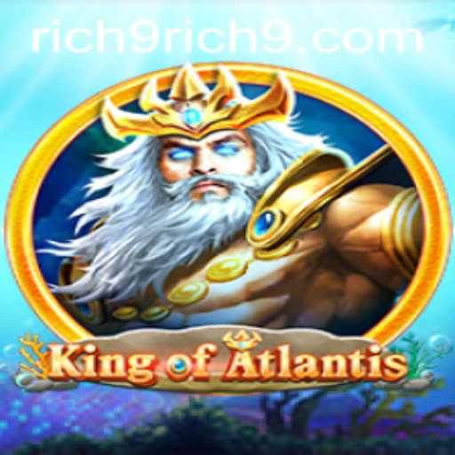 Dive into the World of KingofAtlantis with Rich9: A New Gaming Adventure Awaits
